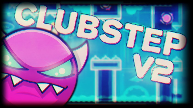 Geometry Dash Clubstep V2